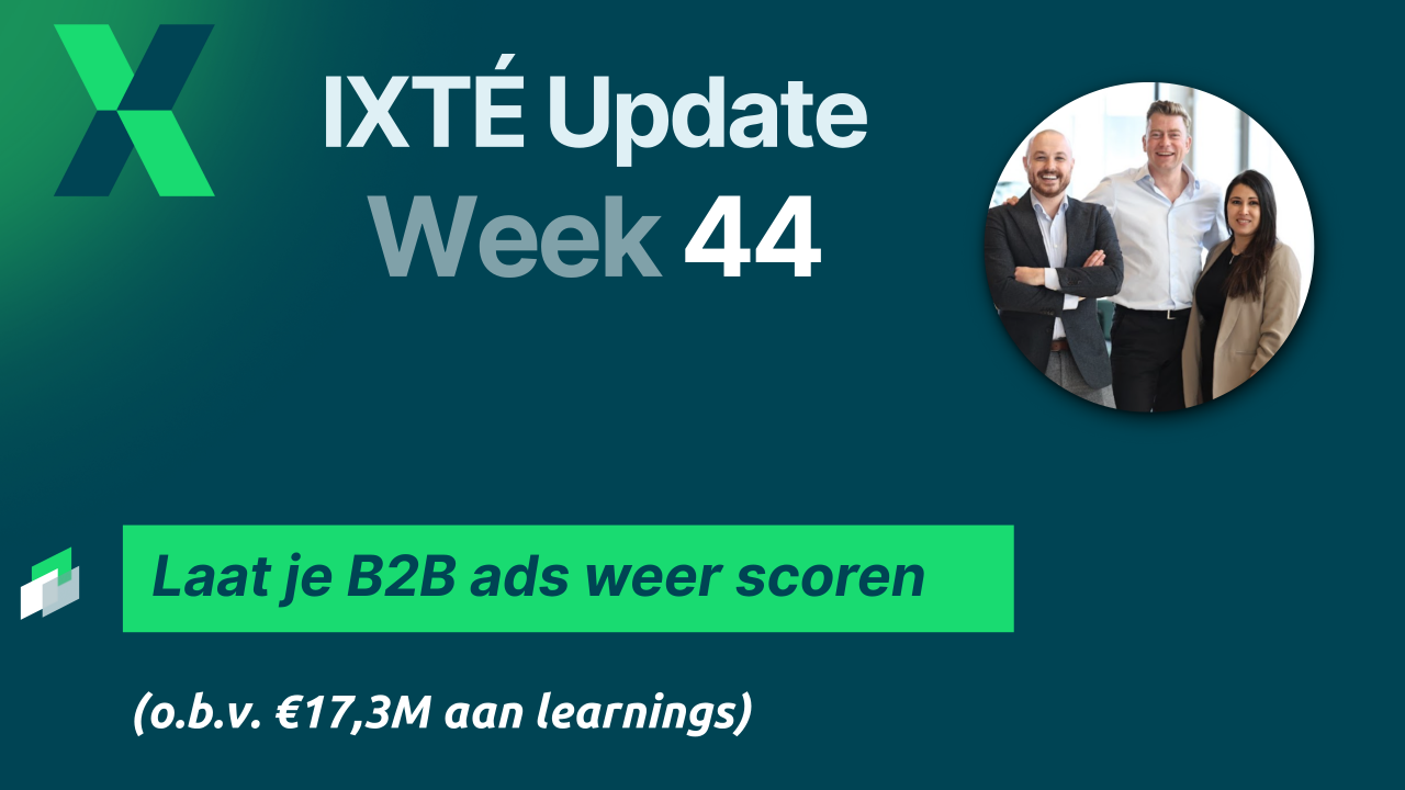 Week 44 update: Meer aanvragen: de simpelste weg naar resultaat in B2B marketing
